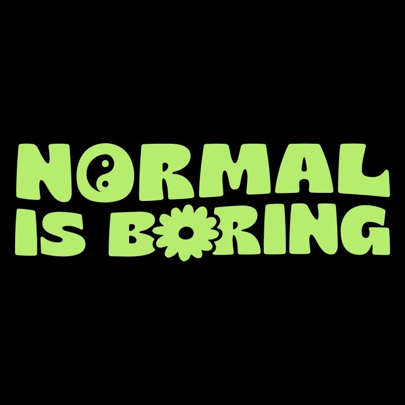 Normal is Boring