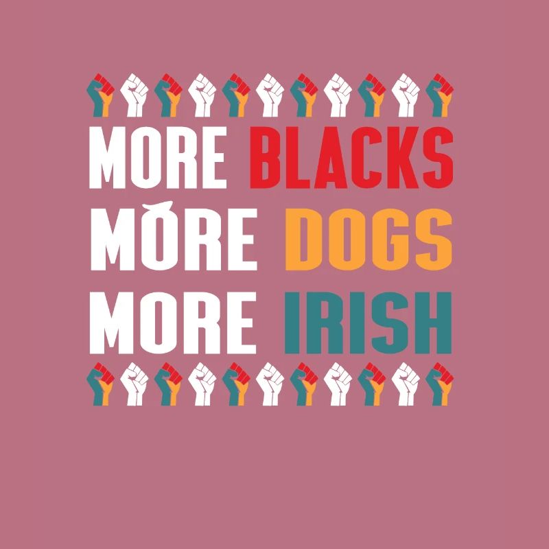 Plus de Noirs Plus de chiens Plus irlandais