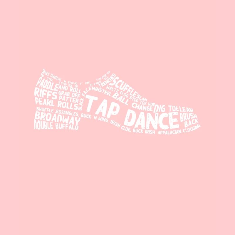 Tap Dance Never Too Late - Tap Dancer Outfit Funny