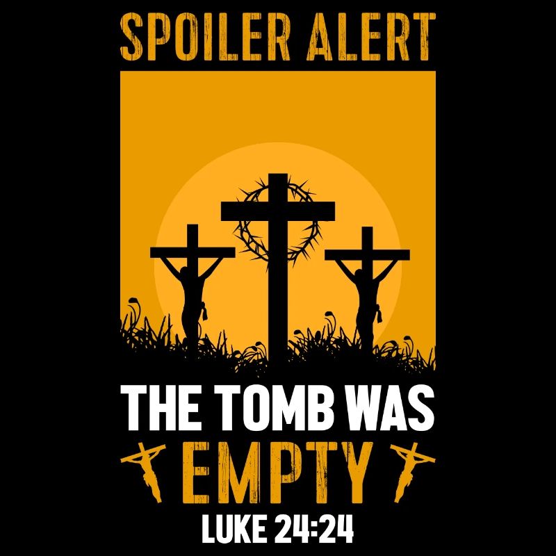 Spoiler Tomb was lerr Funny Easter Saying