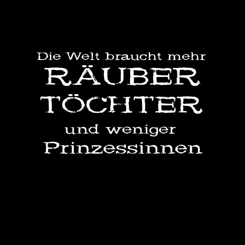 Räubertöchter coole Sprüche Mädchen Räubertochter