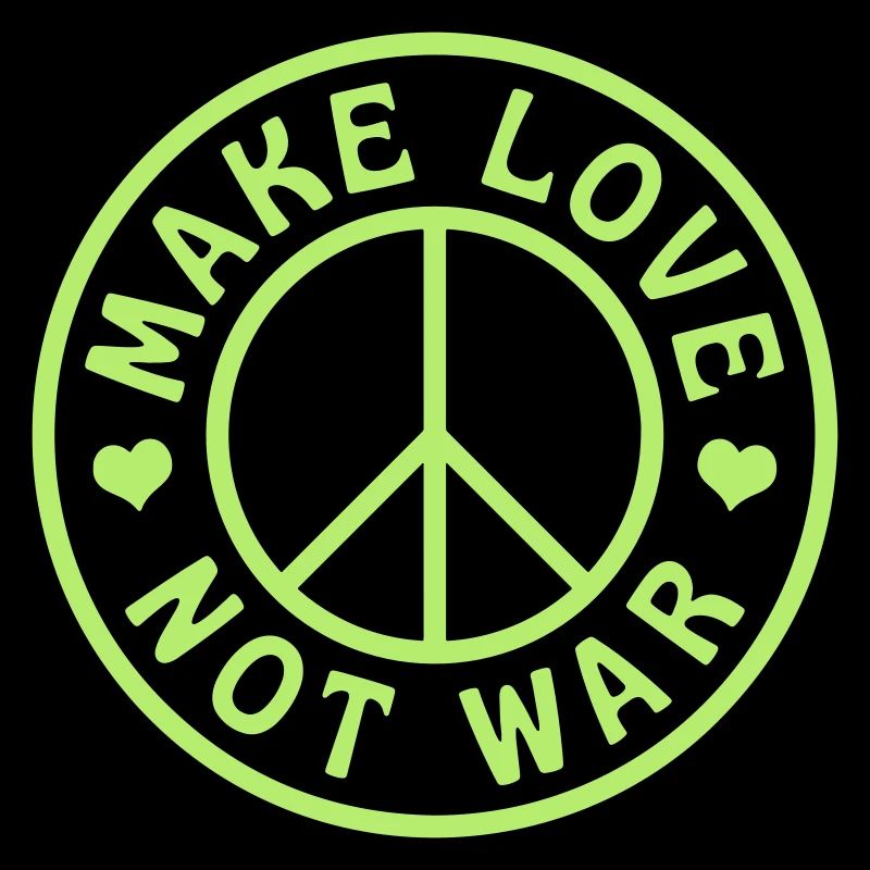 MAKE LOVE NOT WAR