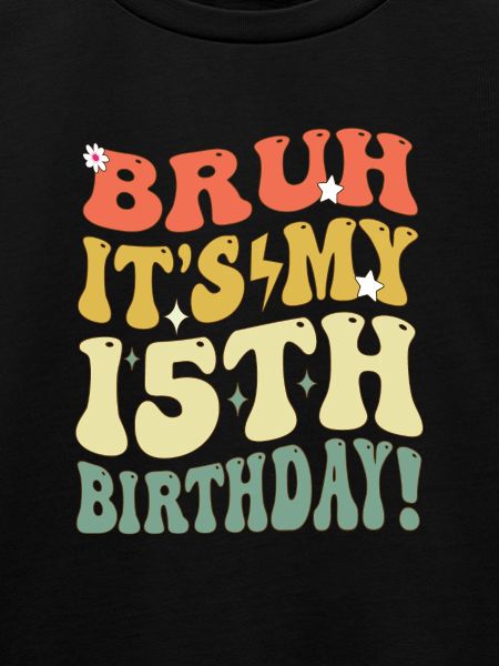 Bruh it's My 15th Birthday Gifts For Girls & boys,
