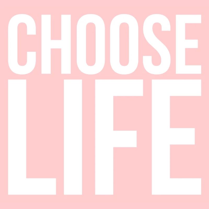 choose life