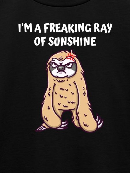 I'm a fucking ray of sunshine from funny s