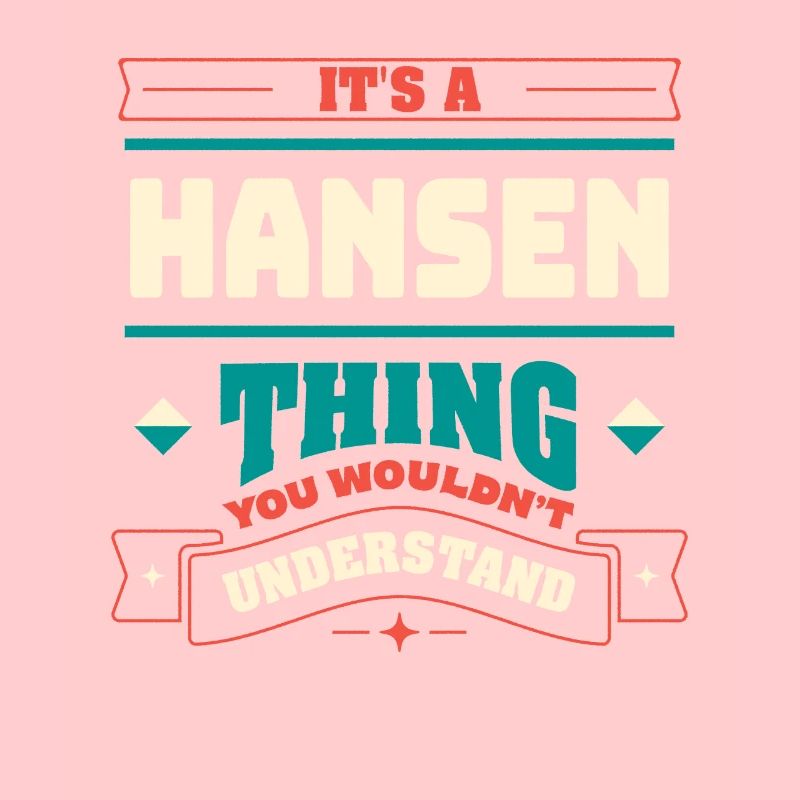 Es ist ein Hansen -Ding, der Nachname entspricht,
