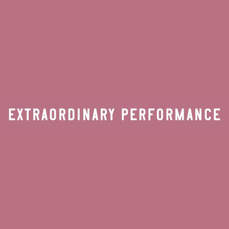 Extraordinary Performance