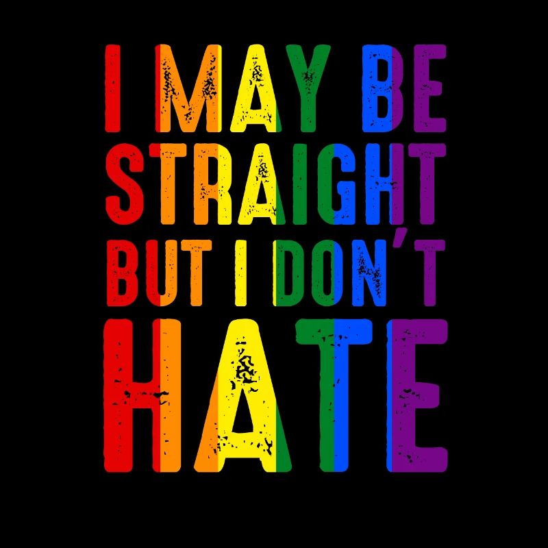 I May Be Straight But I Don't Hate LGBT Pride Ally