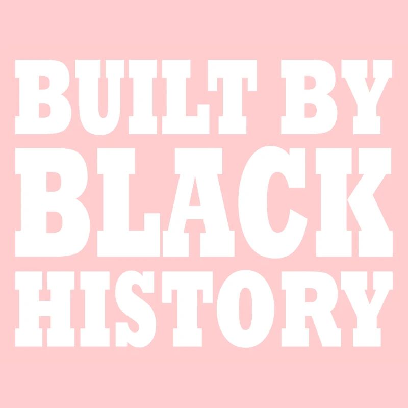 Built by black history