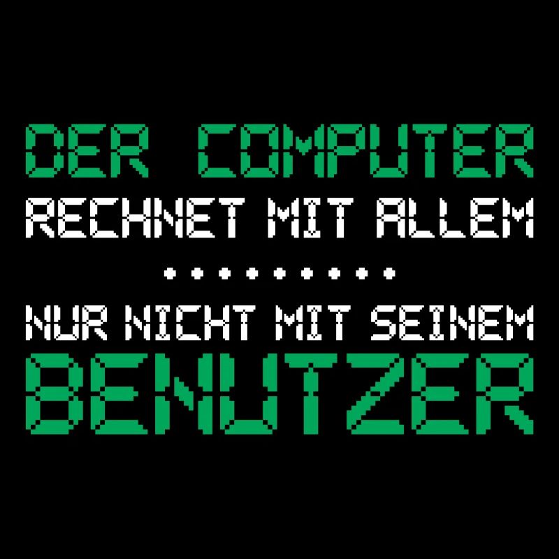 The computer expects everything