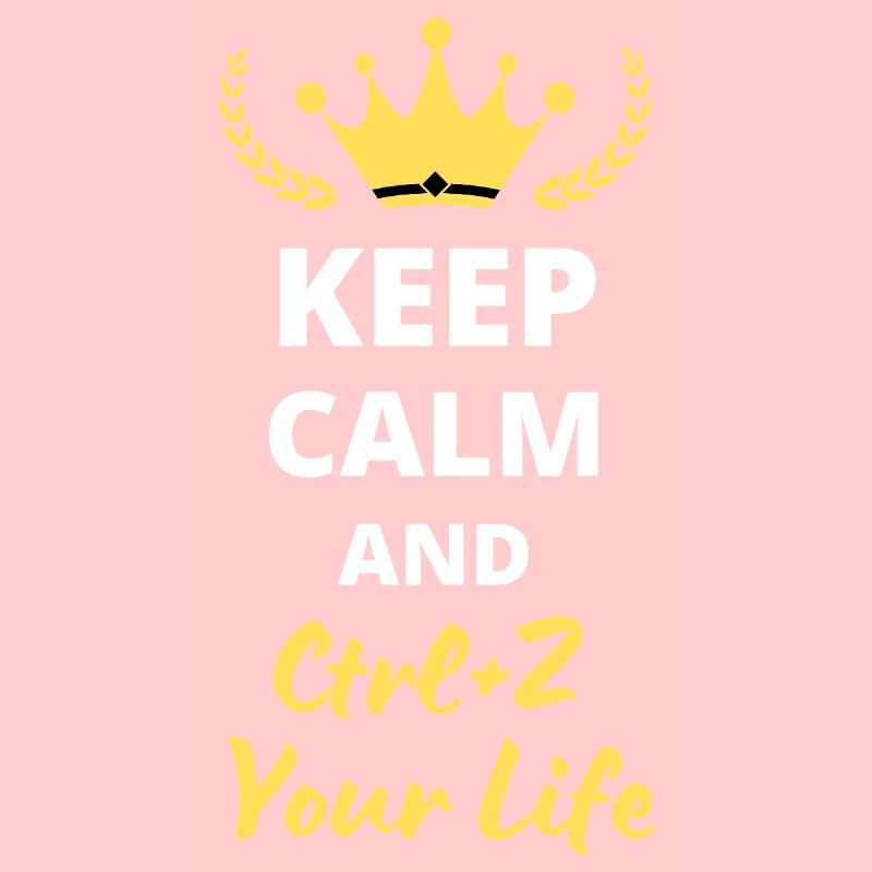 Keep Calm and Ctrl-Z Your Life