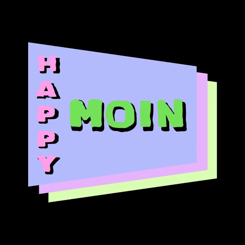 MOIN MOIN c’est juste Happy Moin !