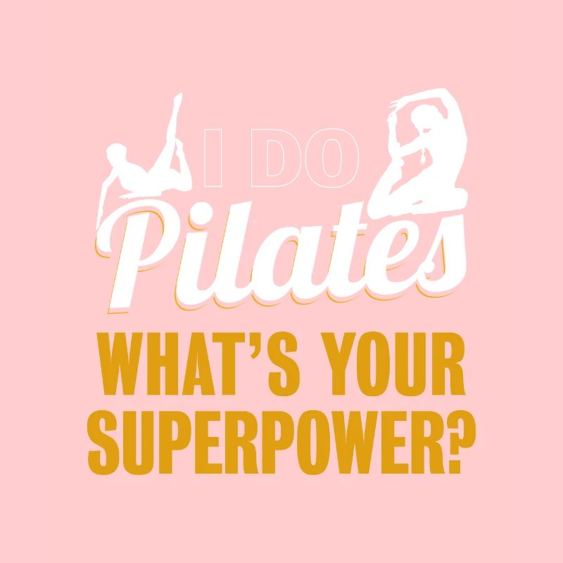 i Pilates Funny Pilates Exercise Workout Gift