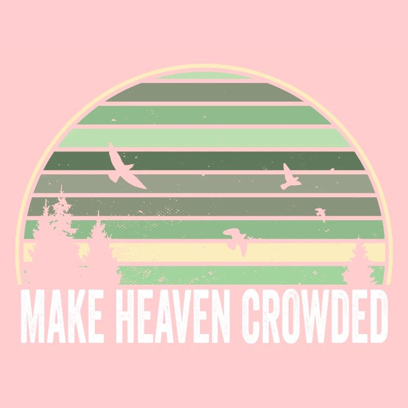 Religious Christian Quote Make Heaven Crowded