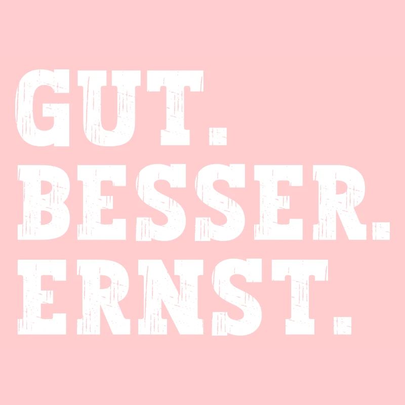 Gut Besser Ernst Lustiger Spruch Name Ernst