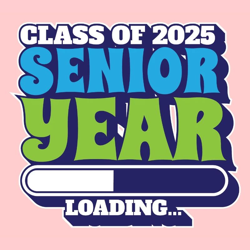 Class Of 2025 Senior Year Loading Future High