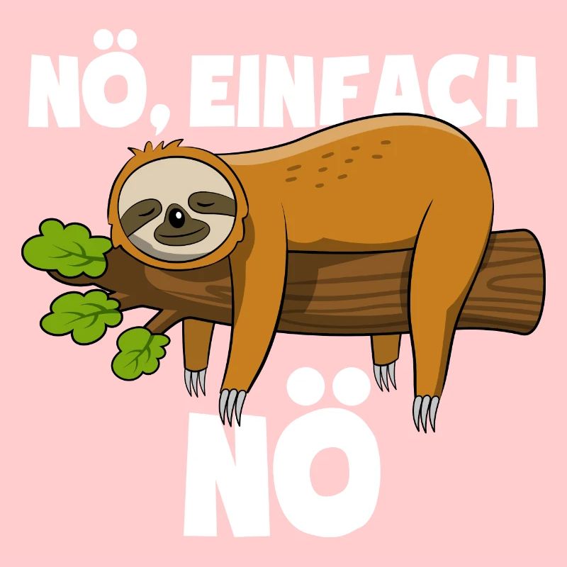 Faultier Nö, einfach Nö - Spruch