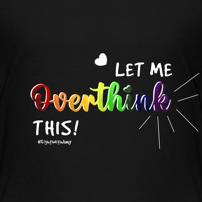 Amy's 'Overthink' design (white txt)