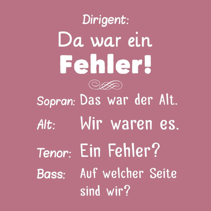 Da war ein Fehler Dirigent Geschenk Chorprobe Chor