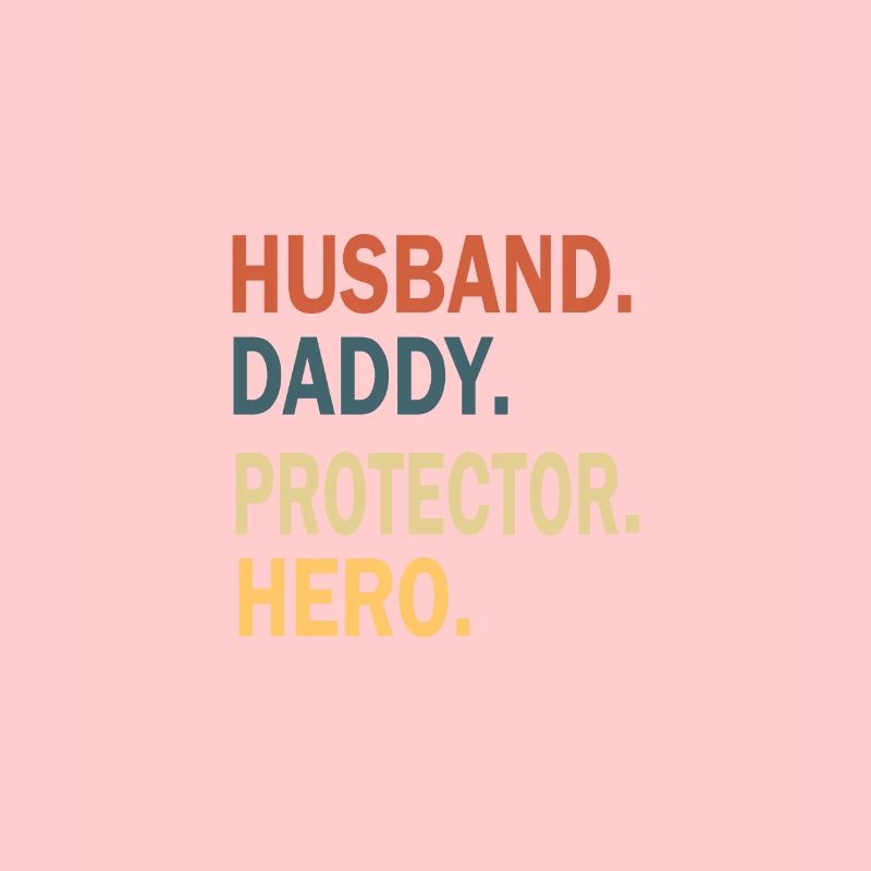 Father's Day Daddy Daddy Daddy Dad Dad Daddy