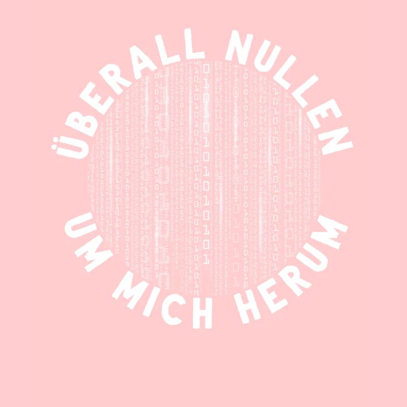 Überall Nullen Um Mich Herum Nerd Programmierer