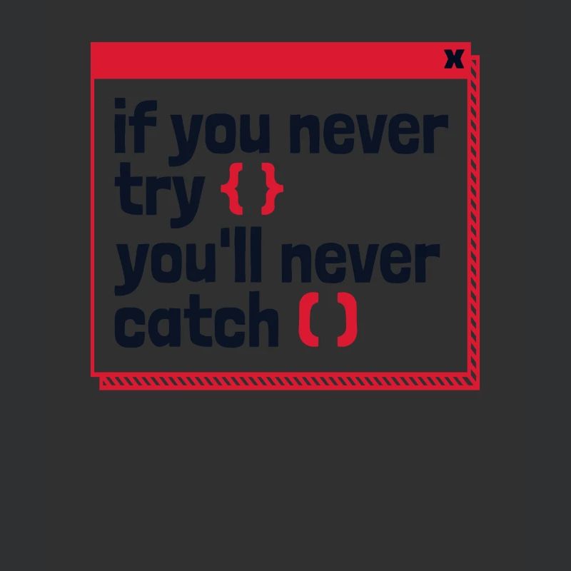 If You Never Try You'll Never Catch Developer