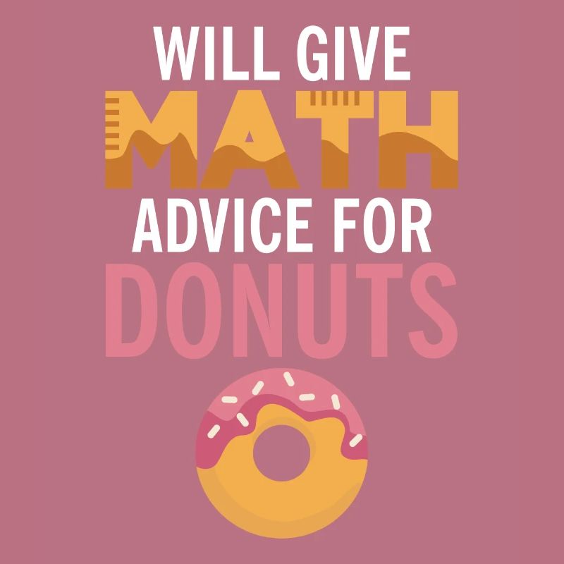 Will give Math advice for Donuts