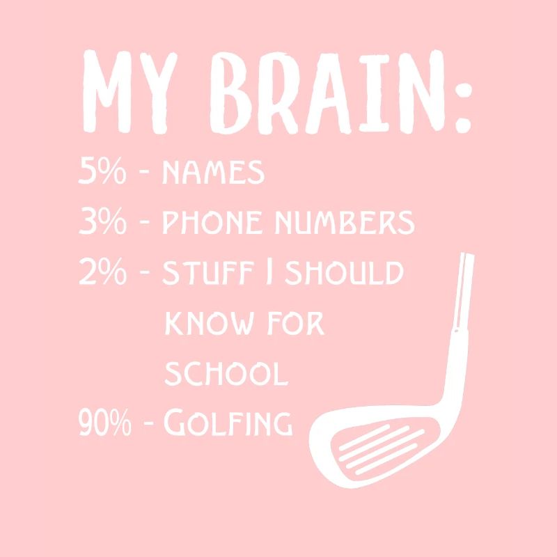 my brain golfing funny