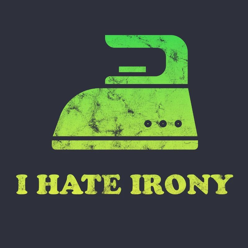 Je déteste l’ironie