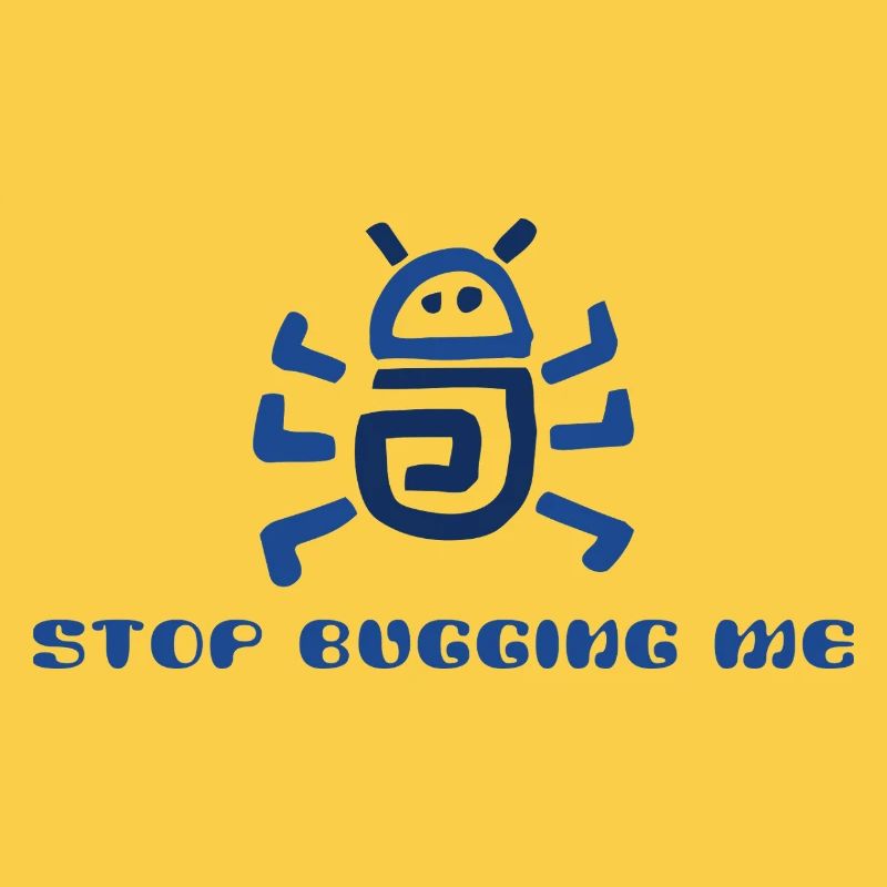 Stop Bugging Me 