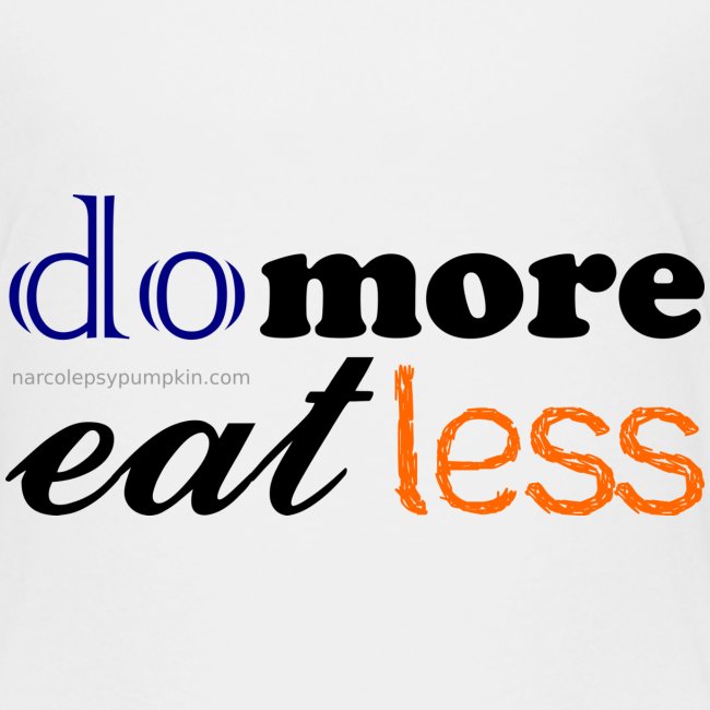Eat more do less