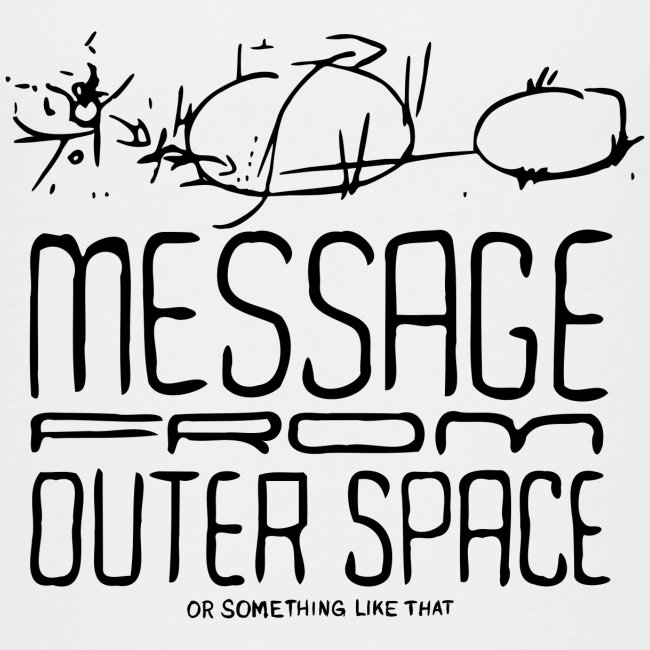 Message From Outer Space (black)