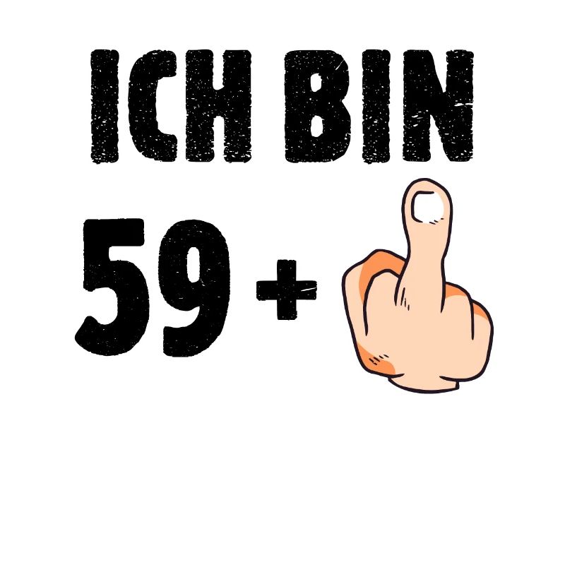 Ich bin 59 plus eins