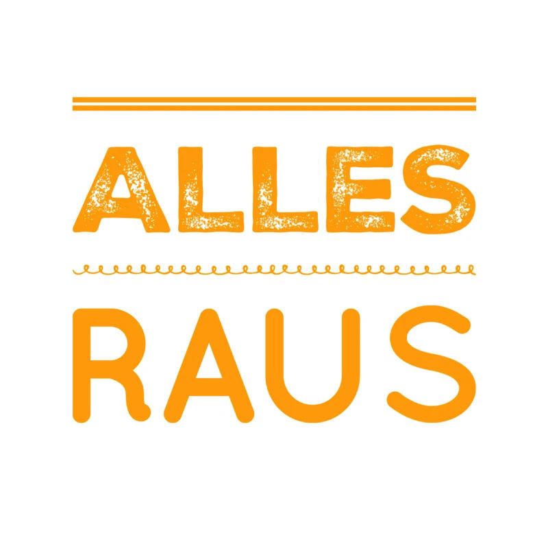 raus mit euch
