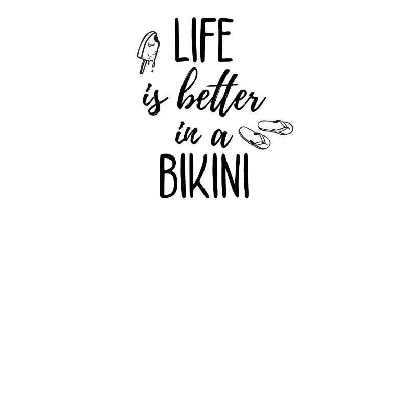 Life is better in a bikini