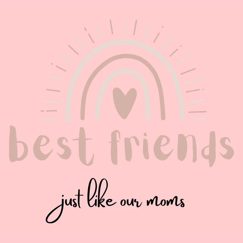 best friends - just like our moms