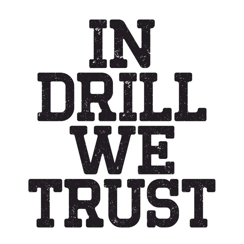 In Drill we Trust