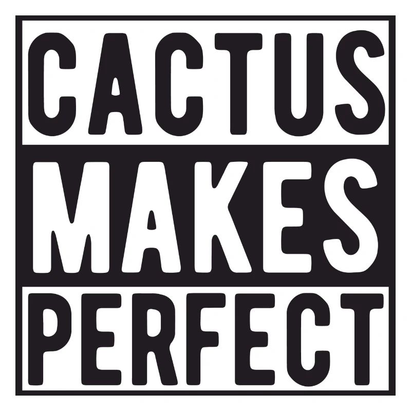 Cactus makes Perfect