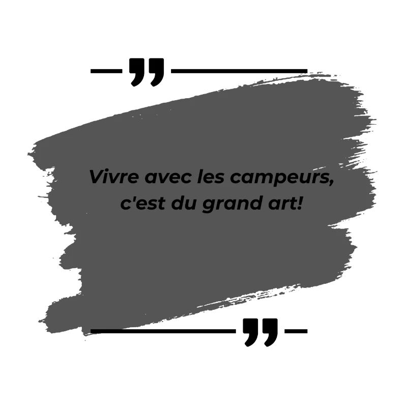 Living with campers is great art!