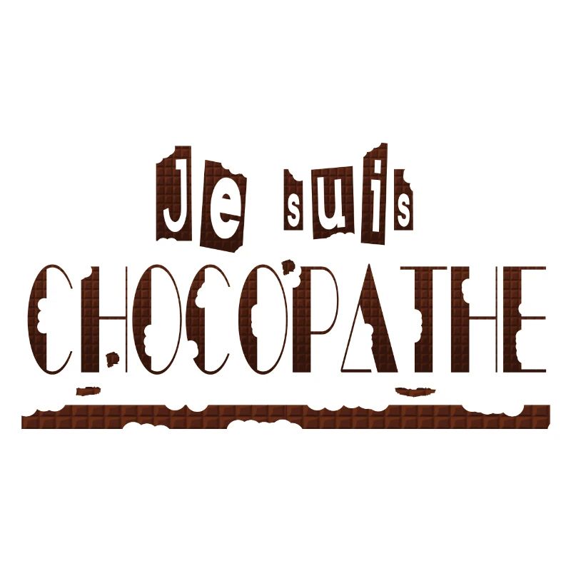 Je suis chocopathe