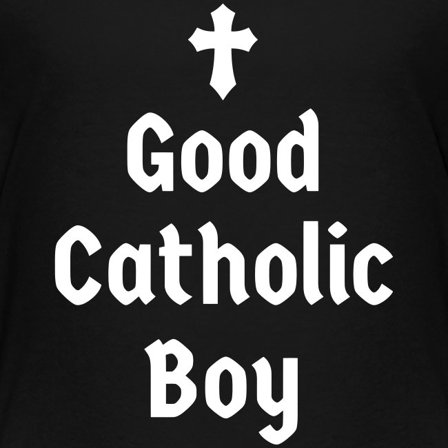 GOOD CATHOLIC BOY