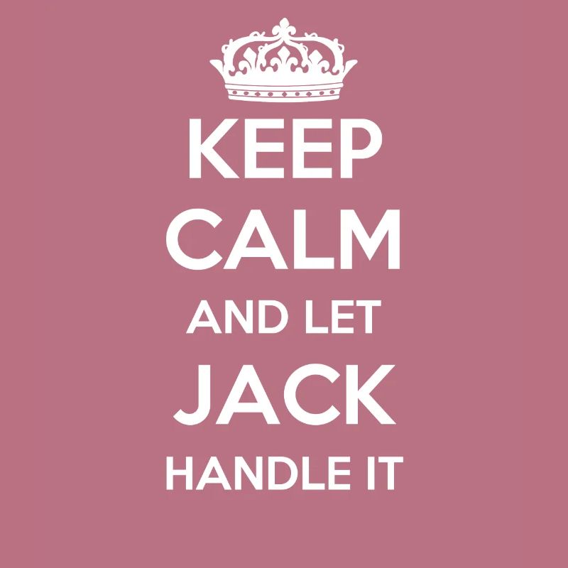 Keep Calm Handle It - First Name Name Funny Jack