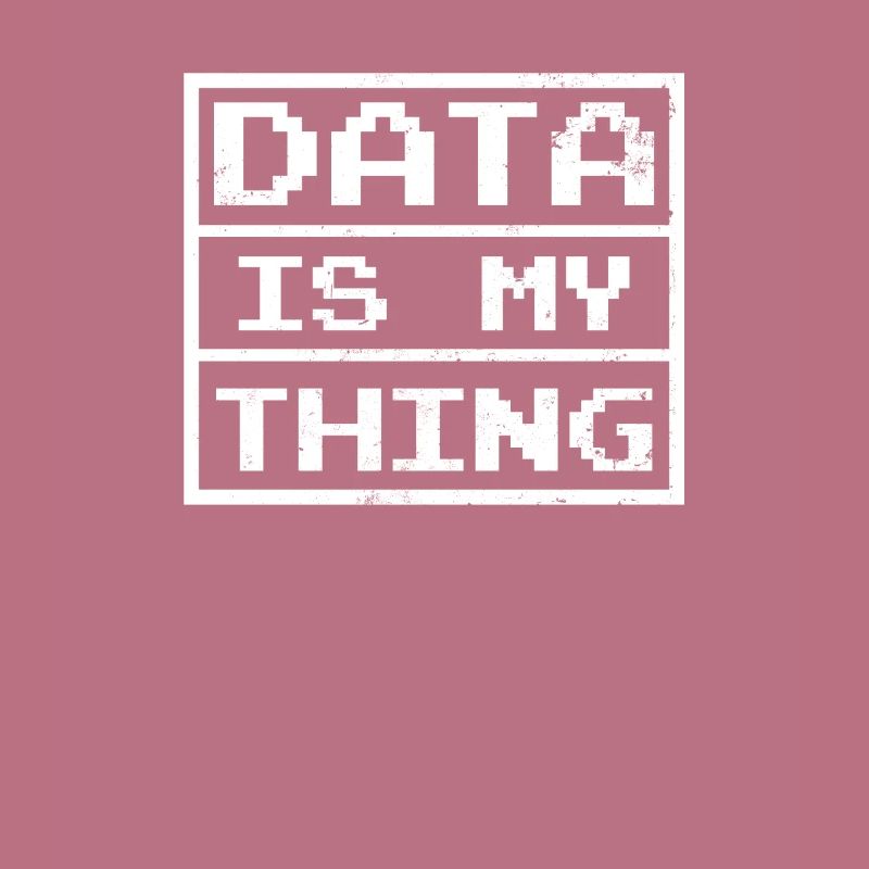 Data Nerd Data Is My Thing Gift