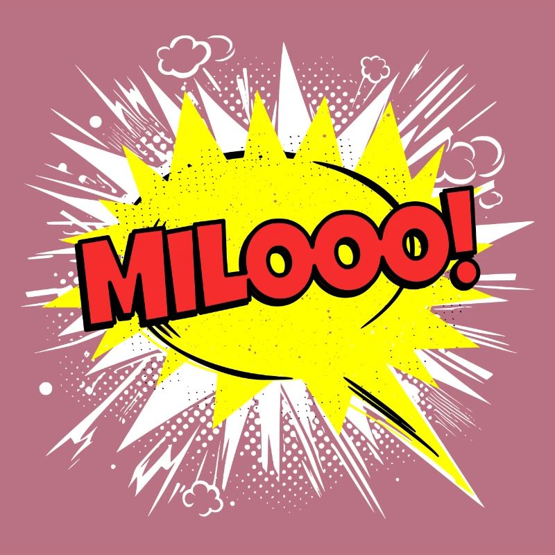 Milo Name Funny Speech Bubble Milooo!