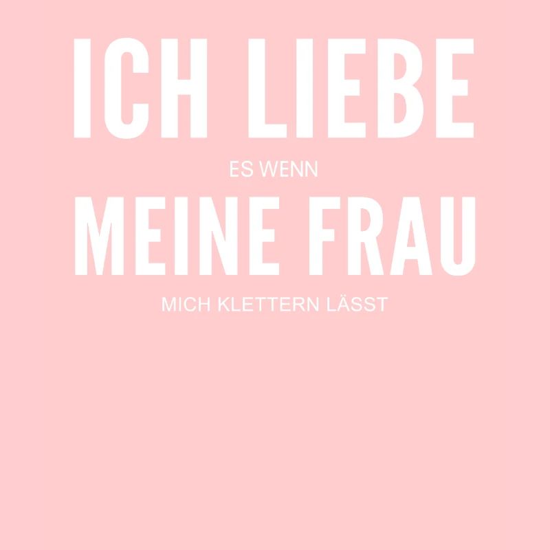 Klettern Kletterer Spruch Geschenk