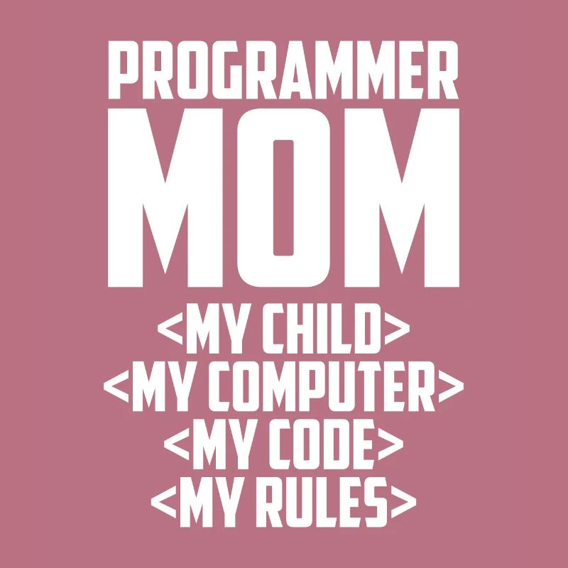 Développeur Coder Programmeur Mama