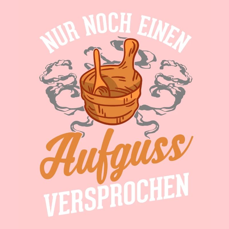 Nur noch einen Aufguss Versprochen Sauna