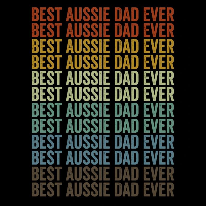 Best Aussie dad ever Australian Shepherd