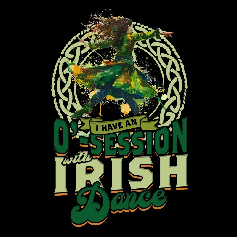 I Have An O-Session With Irish Dance
