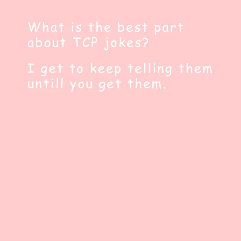 Network admin - TCP Joke